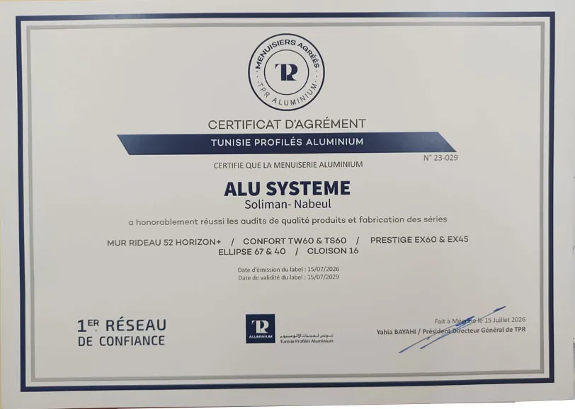 Certificat d'Agrément Menuisier Aluminium TPR — ALUSYSTEM Certificat d'agrément menuisier aluminium TPR ALU SYSTEM, valable jusqu'au 15 juillet 2029